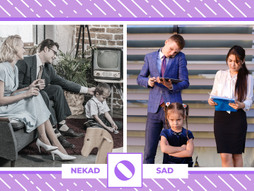 Roditelji i deca, nekad i sad