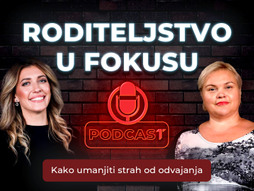 Roditeljstvo u fokusu, Kako umanjiti strah od odvajanja