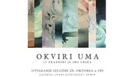 Otvaranje izložbe  "Okviri uma ili Praznini je ime Erika" Ljubice Kržić Walther u "Staroj kapetaniji"