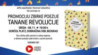 Promocija zbirke poezije "Tanane revolucije" biće održana u sredu, 8. novembra u 19h u Dorćol placu