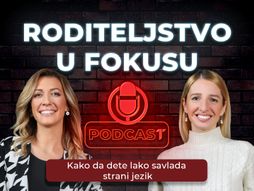 Roditeljstvo u fokusu  Kako da dete lako savlada strani jezik