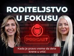 Roditeljstvo u fokusu: Kada je pravo vreme da dete krene u vrtić