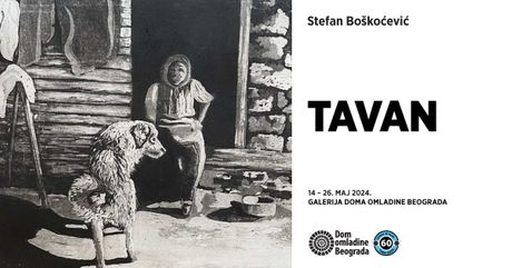Izložba “TAVAN” Stefana Boškoćevića u Galeriji DOB