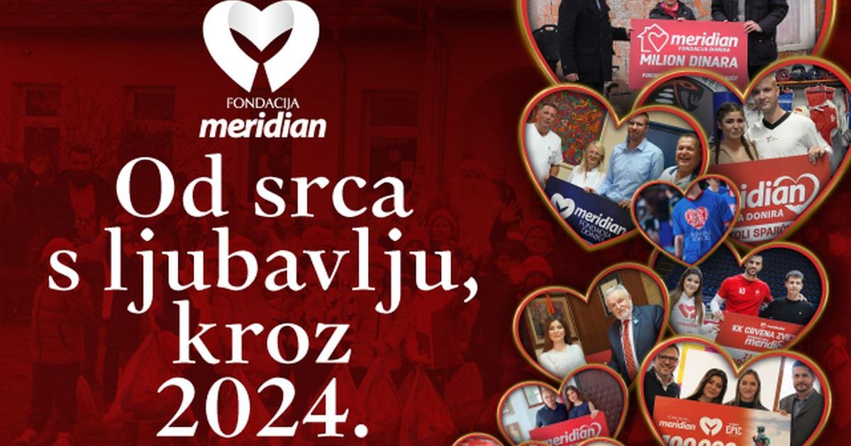 Od srca s ljubavlju: Meridian fondacija obeležila 2024. godinu svojom humanošću i solidarnošću