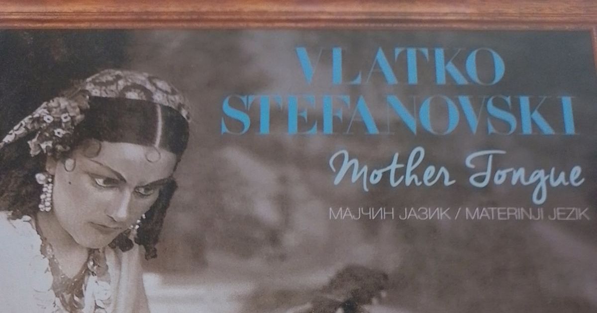 Preslušao sam: Vlatko Stefanovski - "Mother Tongue", majstorski akustičarski slalomi (Croatia Records 2024.)