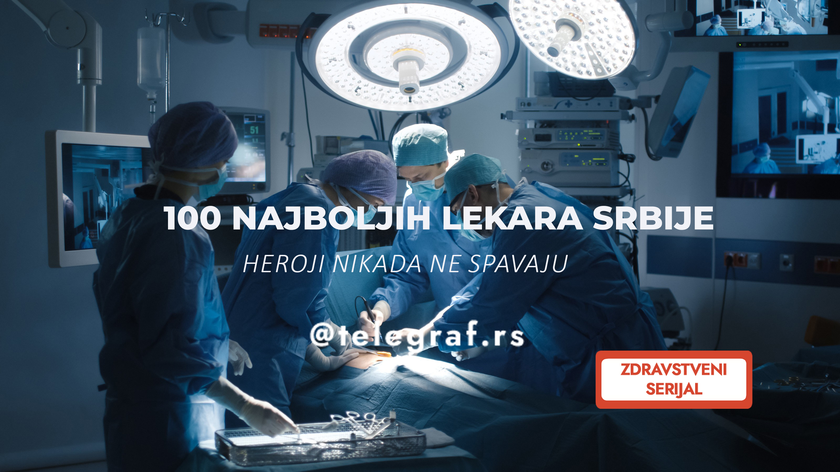 Ko su "NAJBOLJIH 100!"? Šaljite nam svoje predloge i biografije lekara, ostalo je još SEDAM DANA