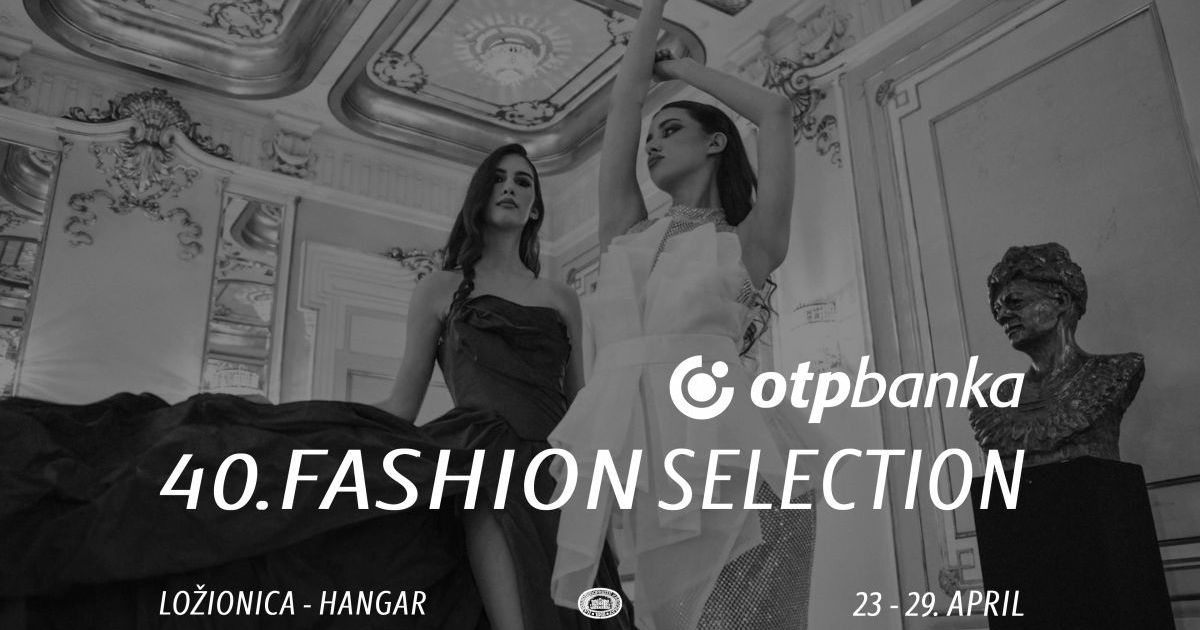 Počeo jubilarni 40. Fashion Selection - Ložionica u znaku revije 