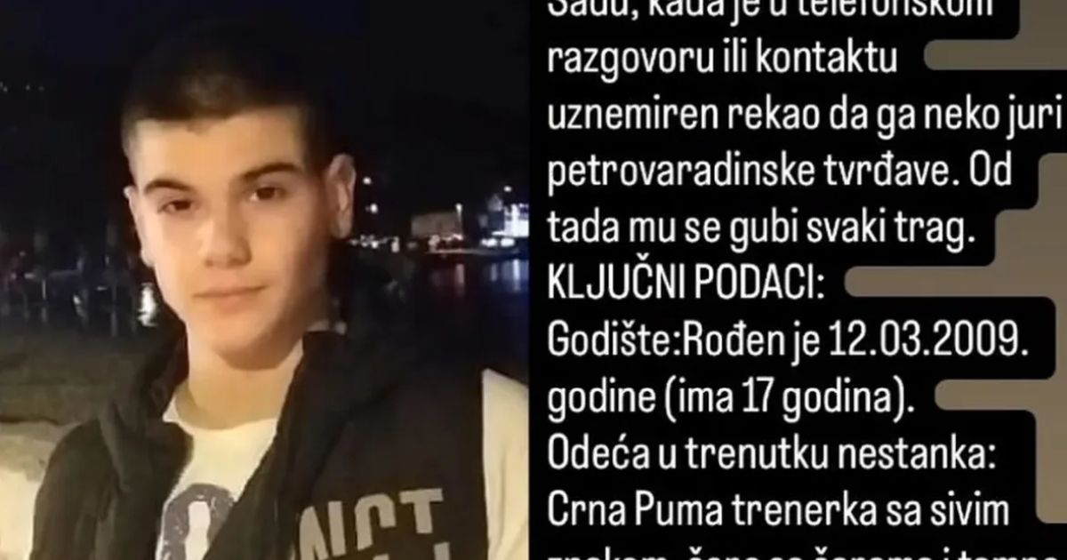Marka (17) traži ceo Novi Sad! Prije nego što je nestao, uputio je ovaj PANIČNI poziv: Potresna porodica – Vijesti Marka (17) traži ceo Novi Sad! Prije nego što je nestao, uputio je ovaj PANIČNI poziv: Potresna porodica – Vijesti